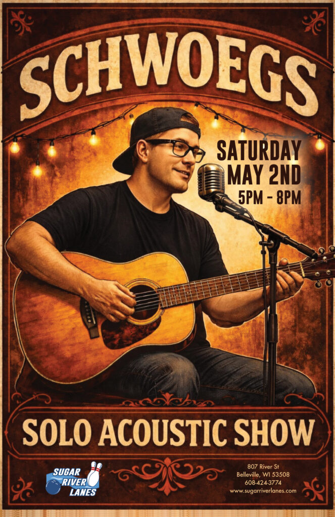 Schwoegs Solo Acoustic Show Saturday, May 2nd 5pm - 8pm