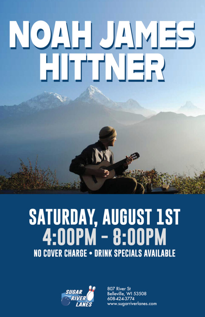 Live Music by Noah James Hittner on Saturday, August 1st from 4pm - 8pm at Sugar River Lanes