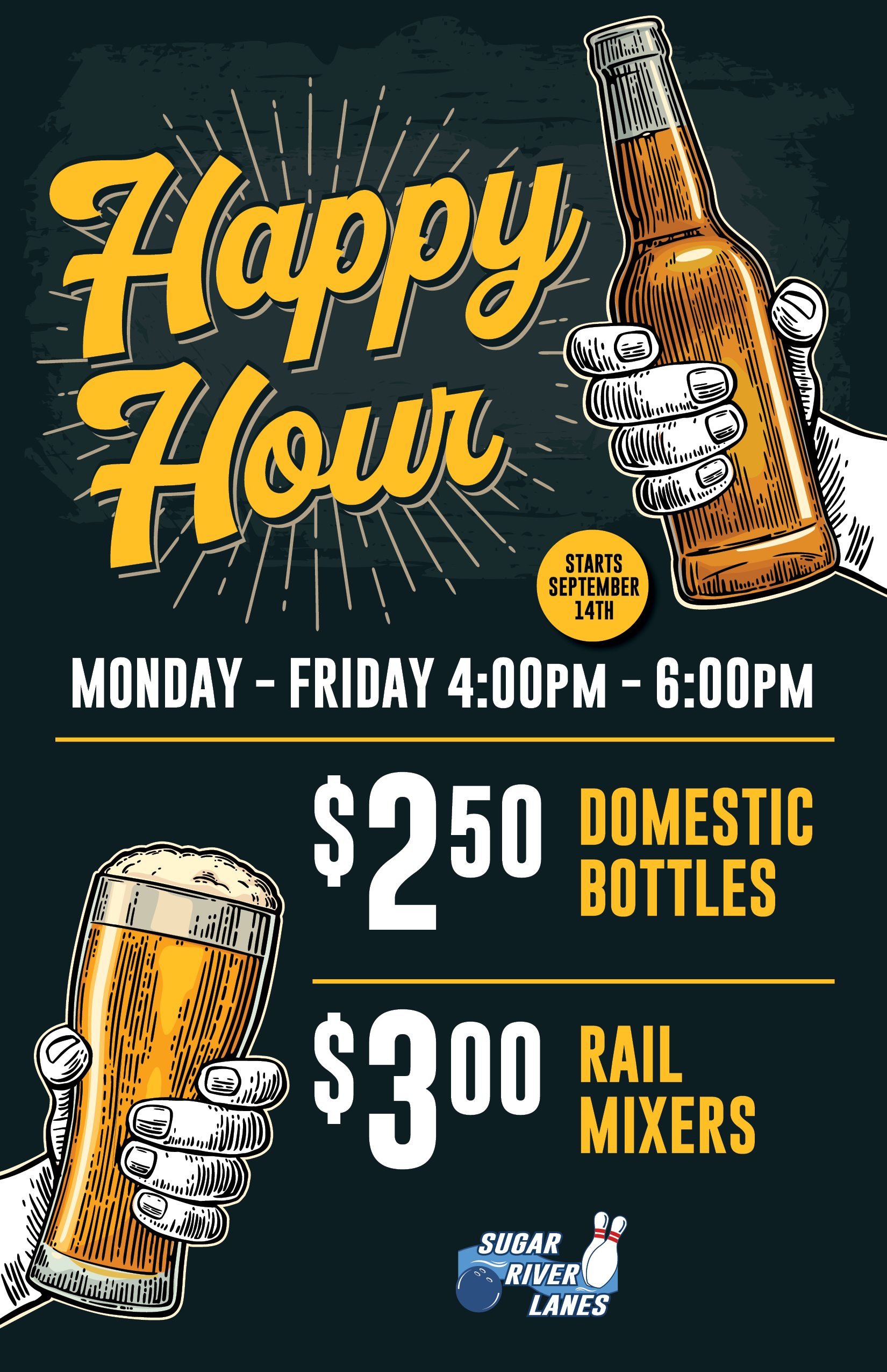 Happy Hour Monday - Friday 4pm - 6pm $2.50 Domestic Bottles and $3 Rail Mixers